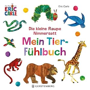 Bild des Verkufers fr Die kleine Raupe Nimmersatt - Mein Tier-Fhlbuch zum Verkauf von moluna