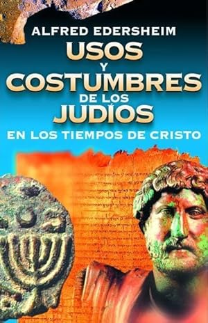 Bild des Verkufers fr Usos Y Costumbres de Los Judos En Los Tiempos de Cristo zum Verkauf von moluna