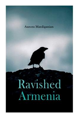 Bild des Verkufers fr Ravished Armenia zum Verkauf von moluna
