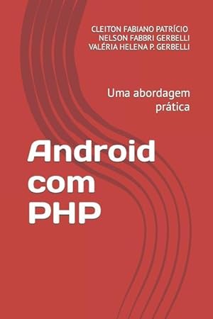 Bild des Verkufers fr Android com PHP: Uma abordagem prtica zum Verkauf von moluna