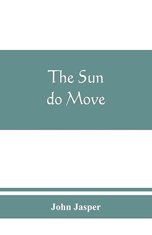 Bild des Verkufers fr The sun do move zum Verkauf von moluna