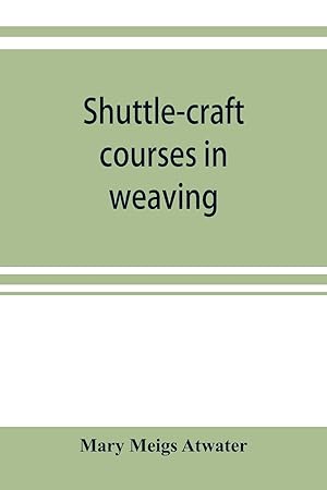 Bild des Verkufers fr Shuttle-craft courses in weaving zum Verkauf von moluna