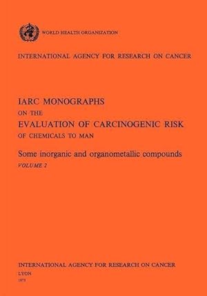 Bild des Verkufers fr Some Inorganic and Organometallic Compounds. IARC Vol. 2 zum Verkauf von moluna