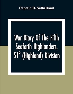 Seller image for War Diary Of The Fifth Seaforth Highlanders, 51St (Highland) Division for sale by moluna