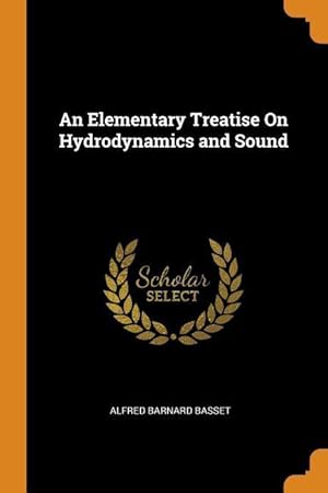 Bild des Verkufers fr An Elementary Treatise On Hydrodynamics and Sound zum Verkauf von moluna