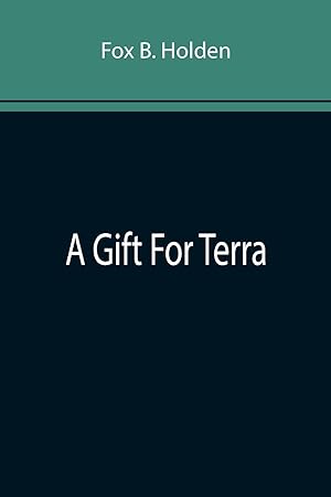 Bild des Verkufers fr A Gift For Terra zum Verkauf von moluna