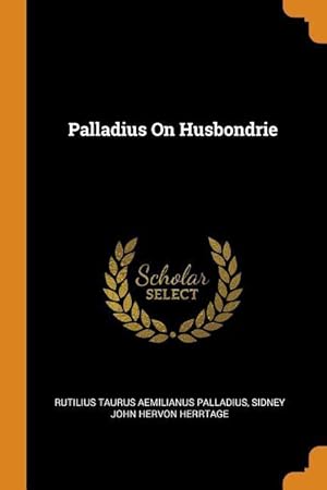 Bild des Verkufers fr Palladius On Husbondrie zum Verkauf von moluna