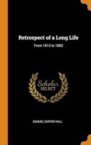 Bild des Verkufers fr Retrospect of a Long Life: From 1815 to 1883 zum Verkauf von moluna