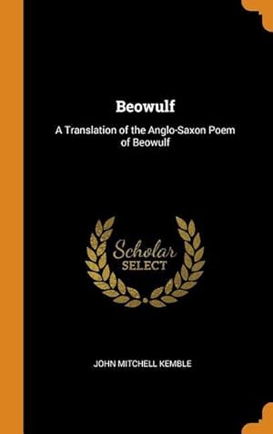 Bild des Verkufers fr Beowulf: A Translation of the Anglo-Saxon Poem of Beowulf zum Verkauf von moluna