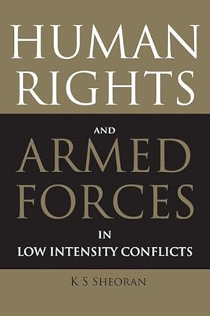 Bild des Verkufers fr Human Rights and Armed Forces in Low Intensity Conflicts zum Verkauf von moluna