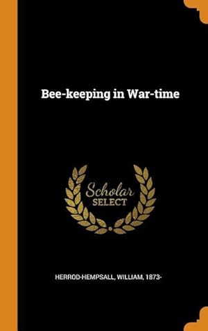 Bild des Verkufers fr Bee-keeping in War-time zum Verkauf von moluna