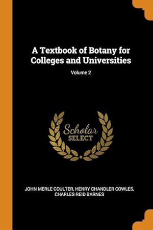 Seller image for A Textbook of Botany for Colleges and Universities Volume 2 for sale by moluna