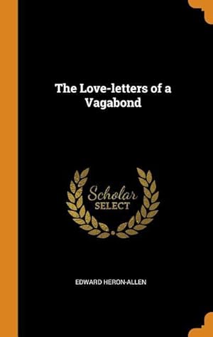 Bild des Verkufers fr The Love-letters of a Vagabond zum Verkauf von moluna