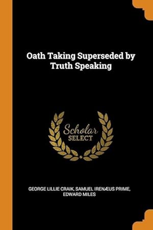 Bild des Verkufers fr Oath Taking Superseded by Truth Speaking zum Verkauf von moluna