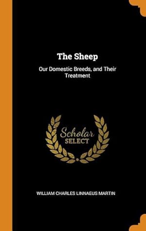 Bild des Verkufers fr The Sheep: Our Domestic Breeds, and Their Treatment zum Verkauf von moluna