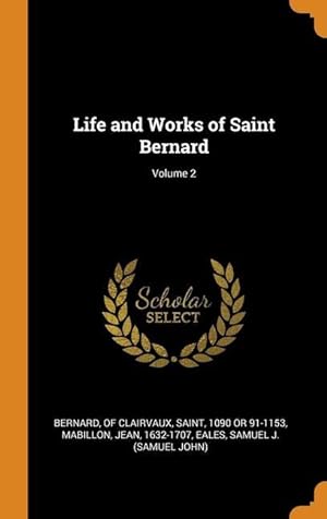 Bild des Verkufers fr Life and Works of Saint Bernard Volume 2 zum Verkauf von moluna