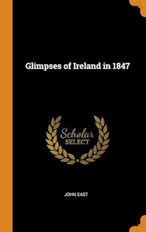 Bild des Verkufers fr Glimpses of Ireland in 1847 zum Verkauf von moluna