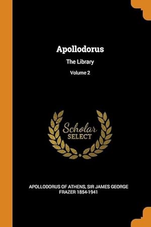 Bild des Verkufers fr Apollodorus: The Library Volume 2 zum Verkauf von moluna
