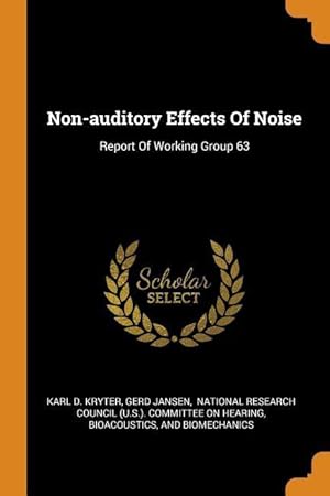 Imagen del vendedor de Non-auditory Effects Of Noise: Report Of Working Group 63 a la venta por moluna