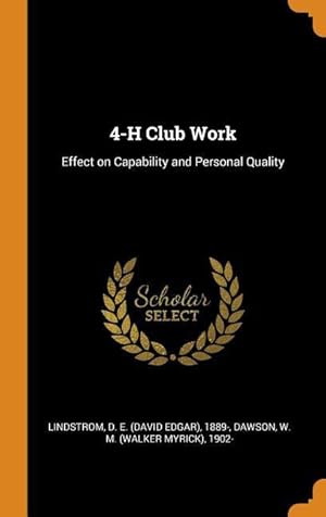 Seller image for 4-H Club Work: Effect on Capability and Personal Quality for sale by moluna