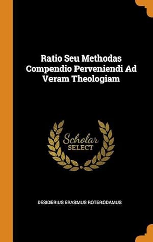 Bild des Verkufers fr Ratio Seu Methodas Compendio Perveniendi Ad Veram Theologiam zum Verkauf von moluna