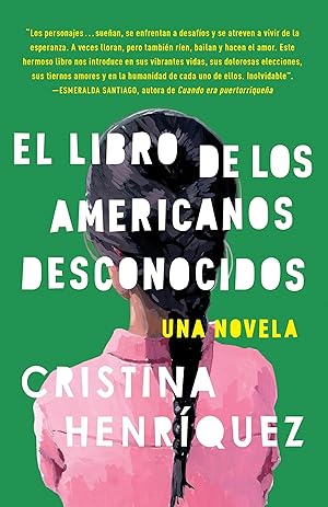Seller image for El Libro de Los Americanos Desconocidos / The Book of Unknown Americans = The Book of the Unknown Americans for sale by moluna