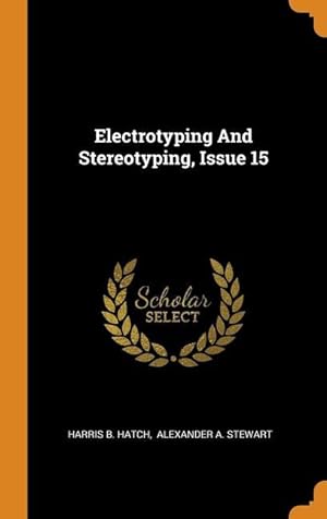 Seller image for Electrotyping And Stereotyping, Issue 15 for sale by moluna