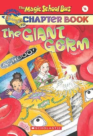 Bild des Verkufers fr The Giant Germ (the Magic School Bus Chapter Book #6): The Giant Germ Volume 6 zum Verkauf von moluna