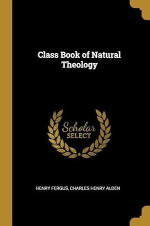 Immagine del venditore per Class Book of Natural Theology venduto da moluna