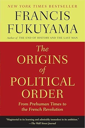 Bild des Verkufers fr The Origins of Political Order: From Prehuman Times to the French Revolution zum Verkauf von moluna