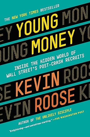 Bild des Verkufers fr Young Money: Inside the Hidden World of Wall Street\ s Post-Crash Recruits zum Verkauf von moluna