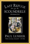 Seller image for Last Refuge of Scoundrels: A Revolutionary Novel for sale by moluna