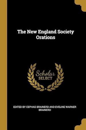 Seller image for The New England Society Orations for sale by moluna