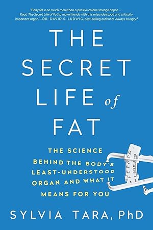 Bild des Verkufers fr The Secret Life of Fat: The Science Behind the Body\ s Least Understood Organ and What It Means for You zum Verkauf von moluna