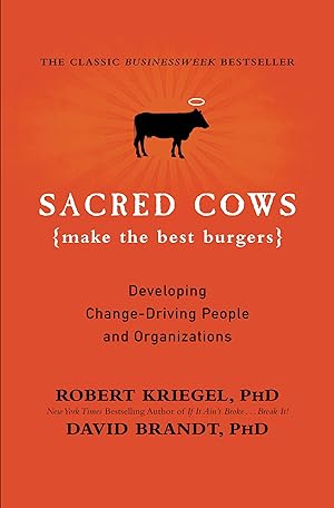 Bild des Verkufers fr Sacred Cows Make the Best Burgers: Developing Change-Driving People and Organizations zum Verkauf von moluna