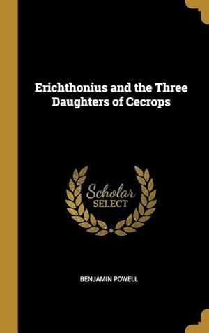Bild des Verkufers fr Erichthonius and the Three Daughters of Cecrops zum Verkauf von moluna