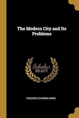 Bild des Verkufers fr The Modern City and Its Problems zum Verkauf von moluna