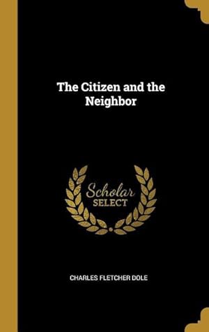 Bild des Verkufers fr The Citizen and the Neighbor zum Verkauf von moluna