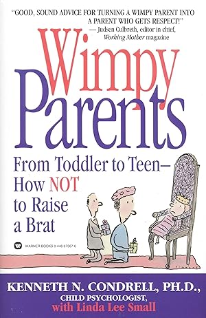 Bild des Verkufers fr Wimpy Parents: From Toddler to Teen-How Not to Raise a Brat zum Verkauf von moluna