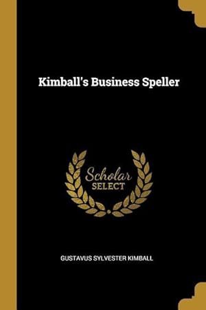 Image du vendeur pour Kimball\ s Business Speller mis en vente par moluna
