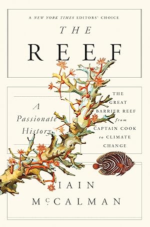 Bild des Verkufers fr The Reef: A Passionate History: The Great Barrier Reef from Captain Cook to Climate Change zum Verkauf von moluna
