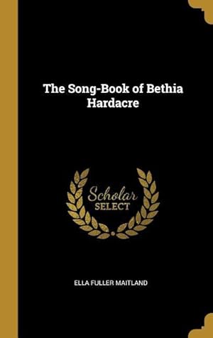 Bild des Verkufers fr The Song-Book of Bethia Hardacre zum Verkauf von moluna