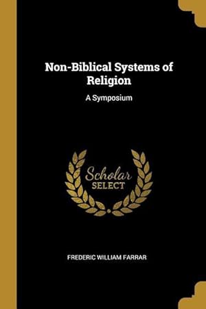 Bild des Verkufers fr Non-Biblical Systems of Religion: A Symposium zum Verkauf von moluna