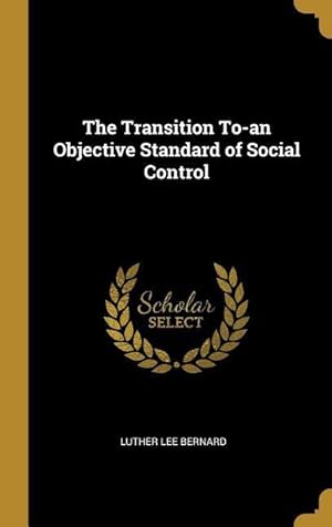 Bild des Verkufers fr The Transition To-an Objective Standard of Social Control zum Verkauf von moluna