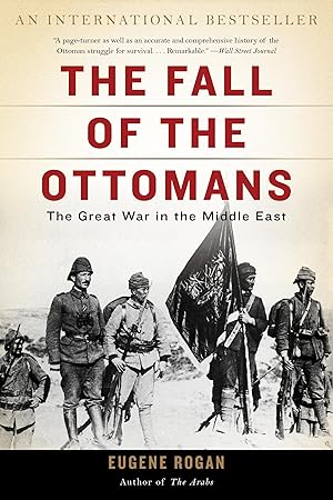 Bild des Verkufers fr The Fall of the Ottomans: The Great War in the Middle East zum Verkauf von moluna