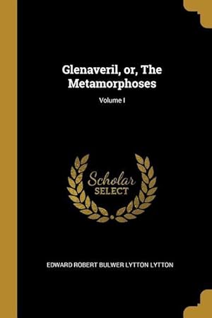 Bild des Verkufers fr Glenaveril, or, The Metamorphoses Volume I zum Verkauf von moluna