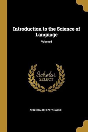 Bild des Verkufers fr Introduction to the Science of Language Volume I zum Verkauf von moluna