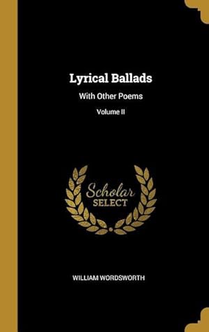 Bild des Verkufers fr Lyrical Ballads: With Other Poems Volume II zum Verkauf von moluna