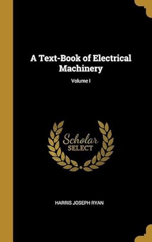 Bild des Verkufers fr A Text-Book of Electrical Machinery Volume I zum Verkauf von moluna