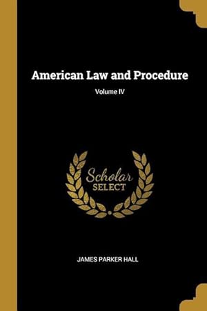 Seller image for American Law and Procedure Volume IV for sale by moluna